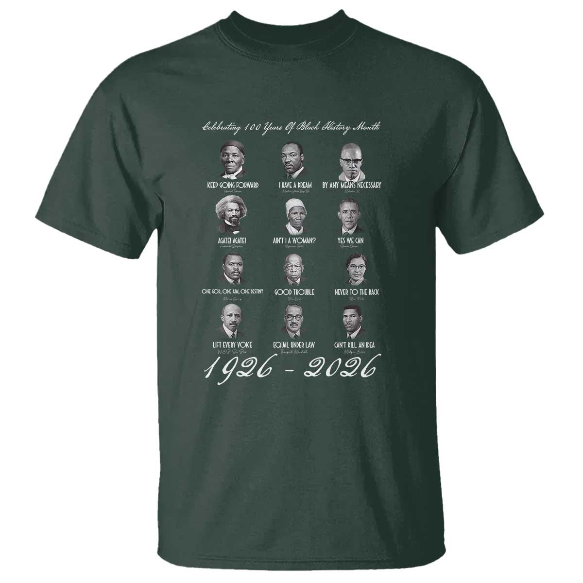 Celebrating 100 Years Of Black History Month 1926 2026 T Shirt Black Leaders TS11 Dark Forest Green Print Your Wear