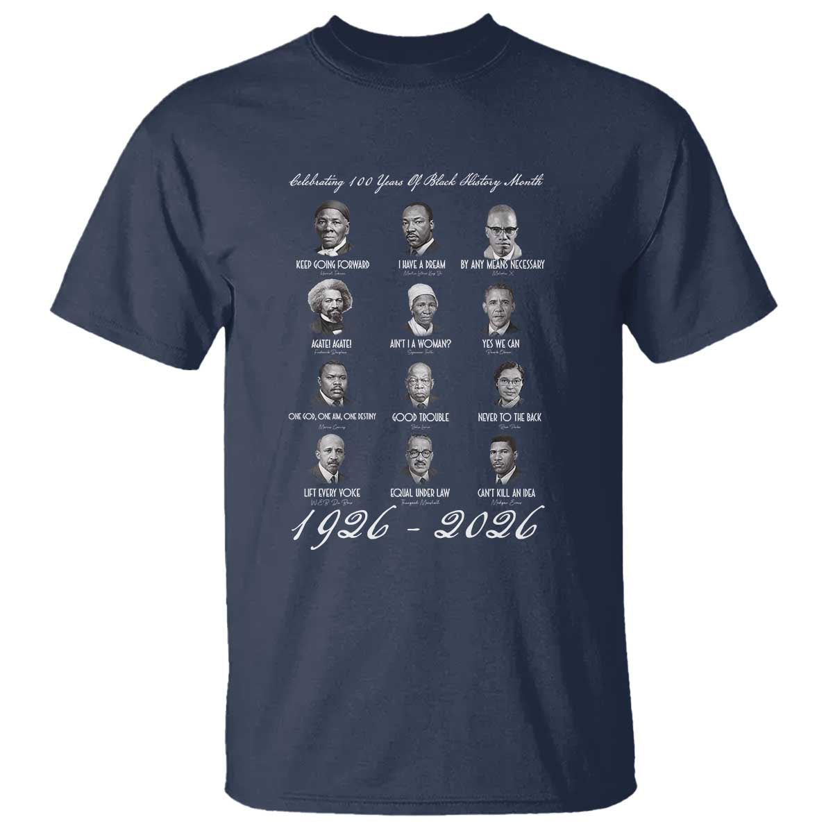 Celebrating 100 Years Of Black History Month 1926 2026 T Shirt Black Leaders TS11 Navy Print Your Wear