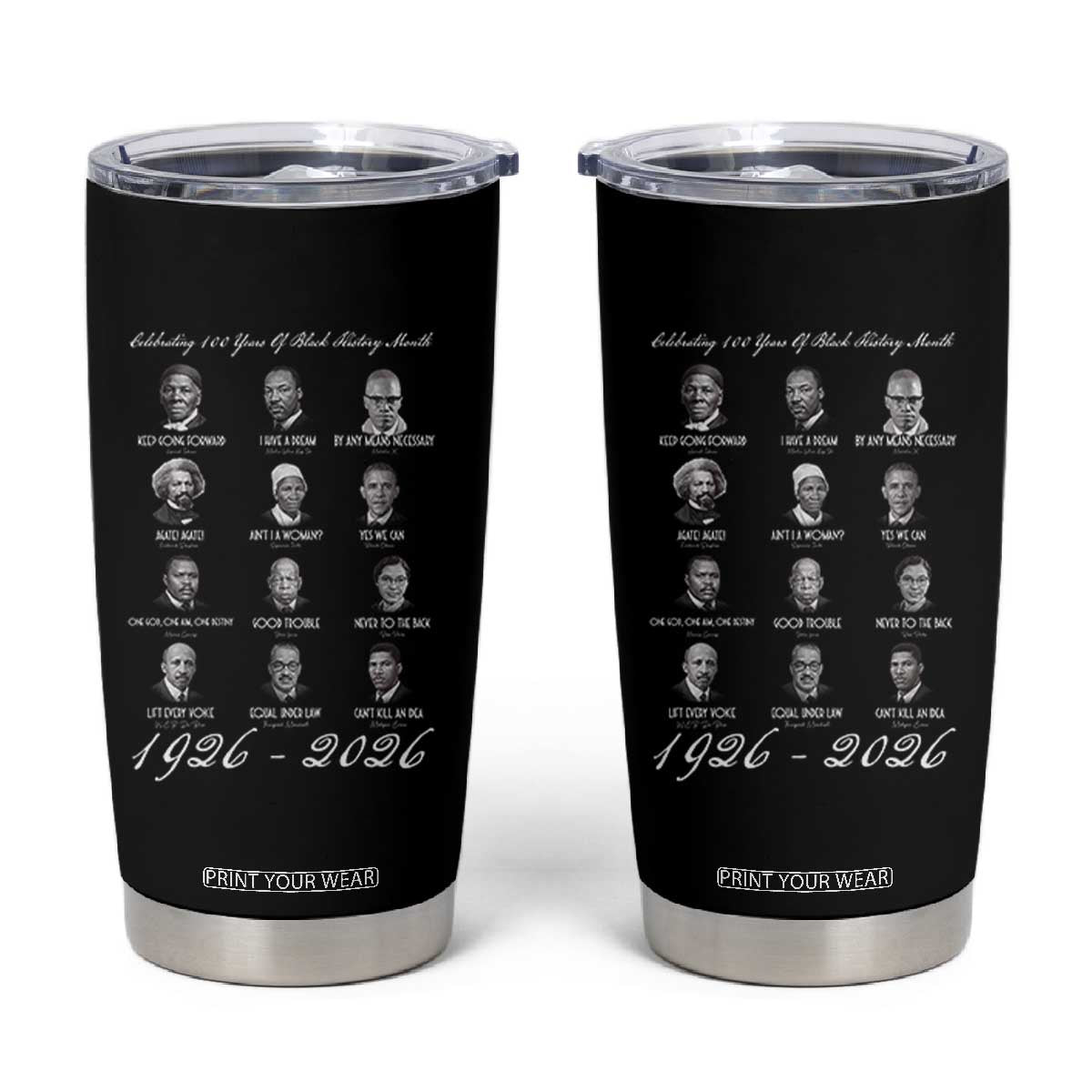 Celebrating 100 Years Of Black History Month 1926 2026 Tumbler Cup Black Leaders TS11 Black Print Your Wear
