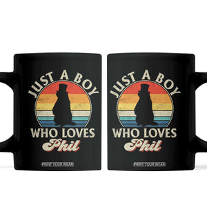 Funny Just A Boy Who Loves Phil Groundhog Coffee Mug Punxsy Woodchuck Day Lover TS11 Black Print Your Wear