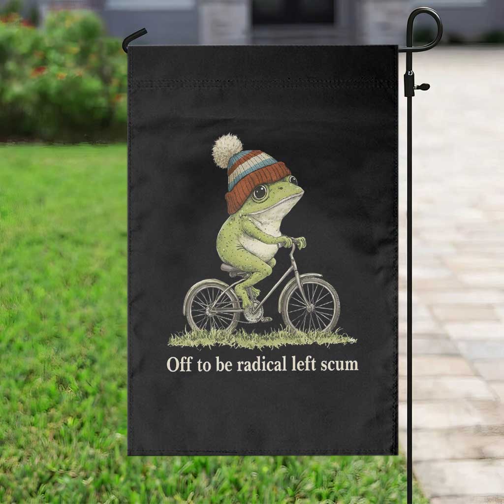 Off To Be Radical Left Scum Garden Flag Funny Frog Resistance TS11 Print Your Wear