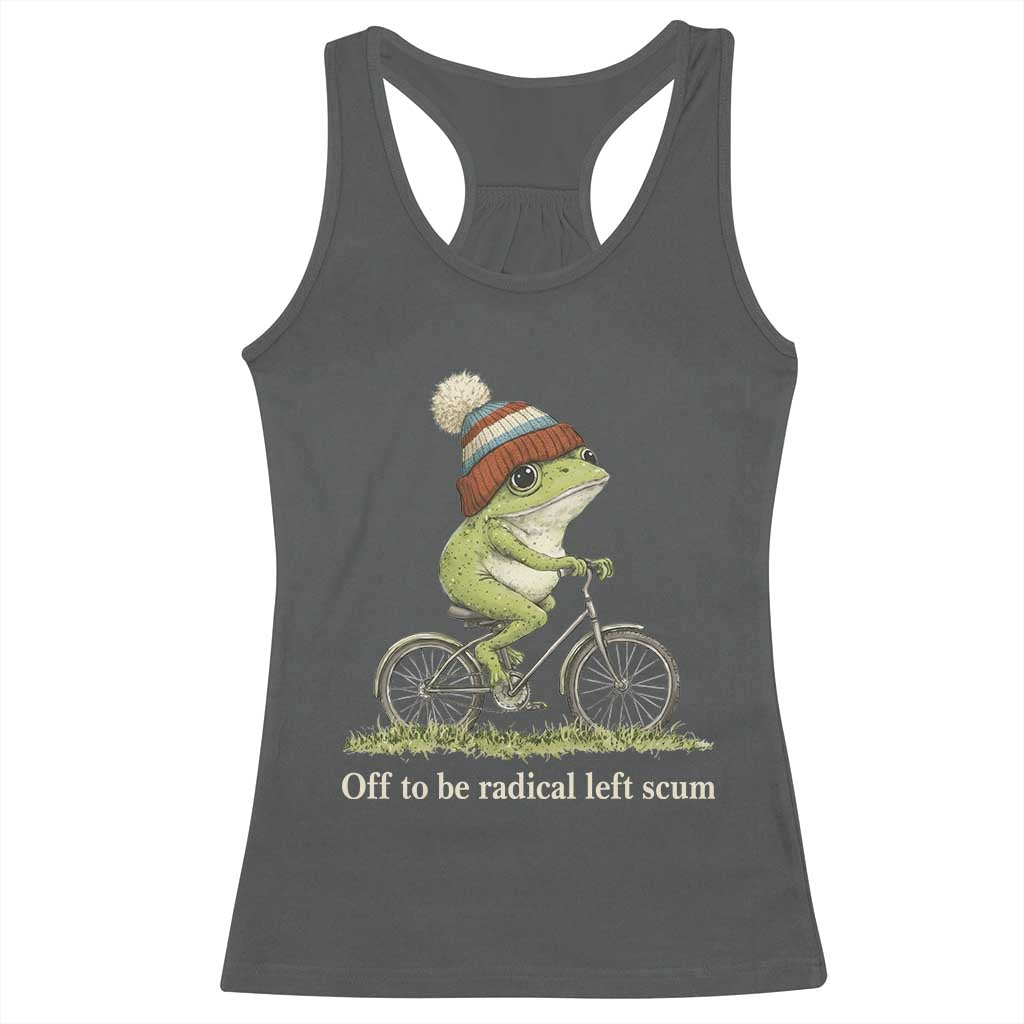 Off To Be Radical Left Scum Racerback Tank Top Funny Frog Resistance TS11 Dark Heather Print Your Wear