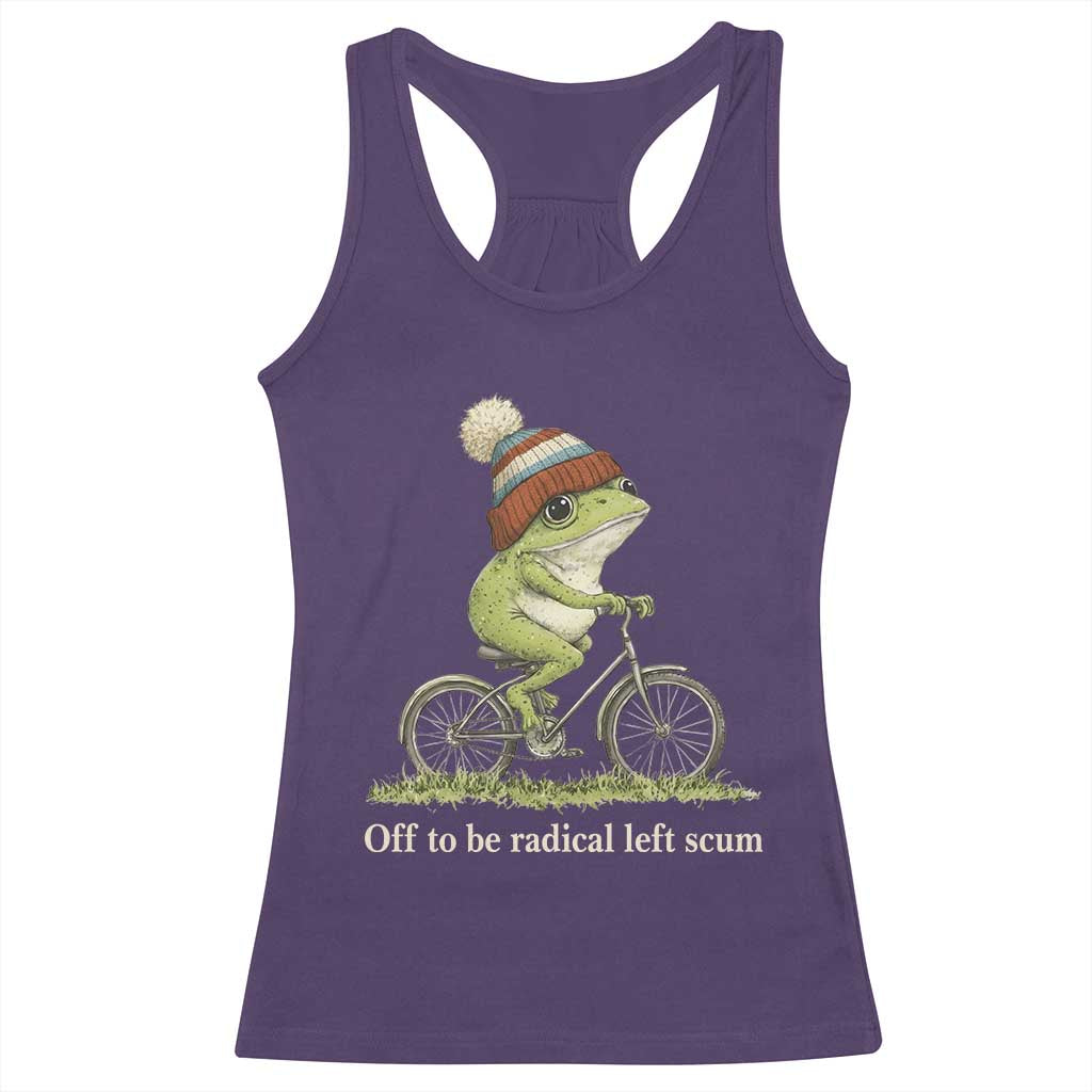Off To Be Radical Left Scum Racerback Tank Top Funny Frog Resistance TS11 Purple Print Your Wear