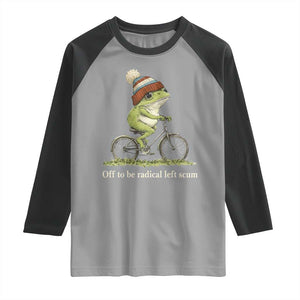 Off To Be Radical Left Scum Raglan Shirt Funny Frog Resistance TS11 Sport Gray Black Print Your Wear
