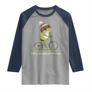 Off To Be Radical Left Scum Raglan Shirt Funny Frog Resistance TS11 Sport Gray Navy Print Your Wear