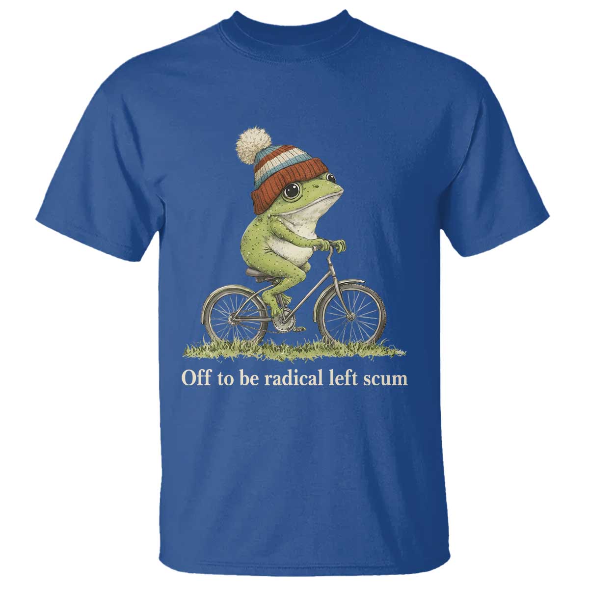 Off To Be Radical Left Scum T Shirt Funny Frog Resistance TS11 Royal Blue Print Your Wear