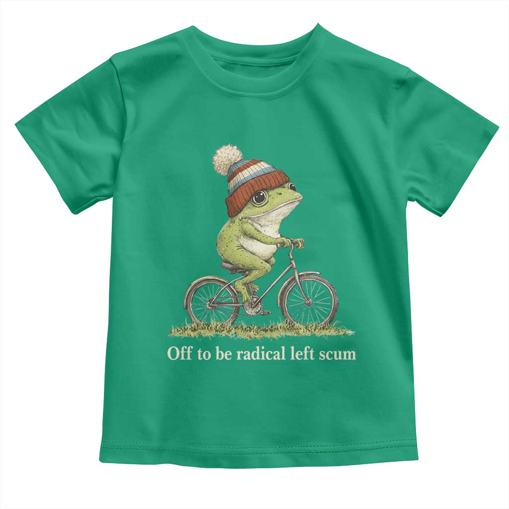 Off To Be Radical Left Scum Toddler T Shirt Funny Frog Resistance TS11 Irish Green Print Your Wear