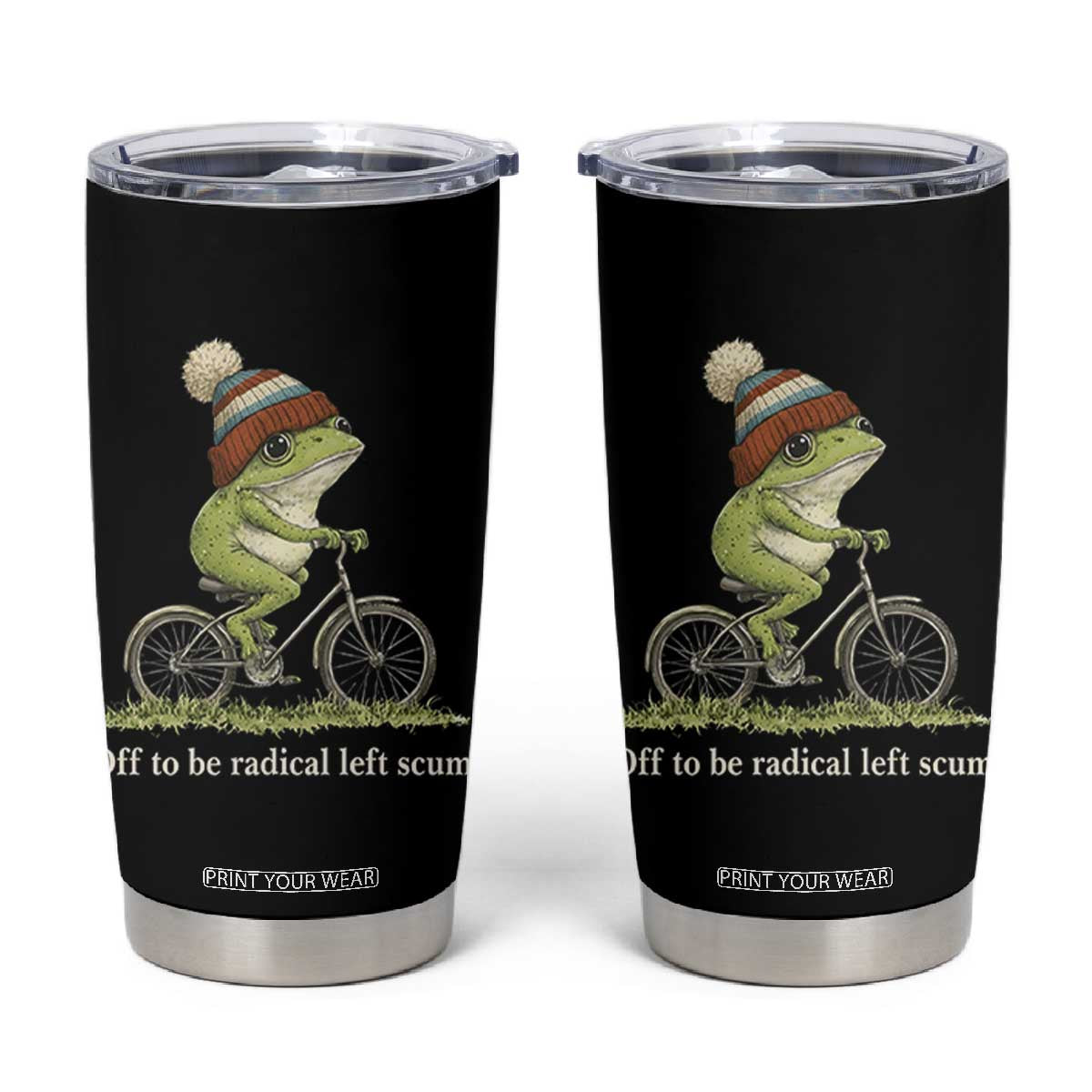 Off To Be Radical Left Scum Tumbler Cup Funny Frog Resistance TS11 Black Print Your Wear