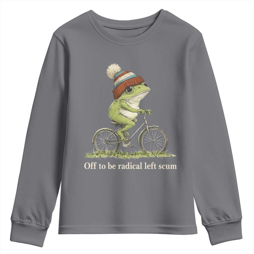 Off To Be Radical Left Scum Youth Sweatshirt Funny Frog Resistance TS11 Charcoal Print Your Wear