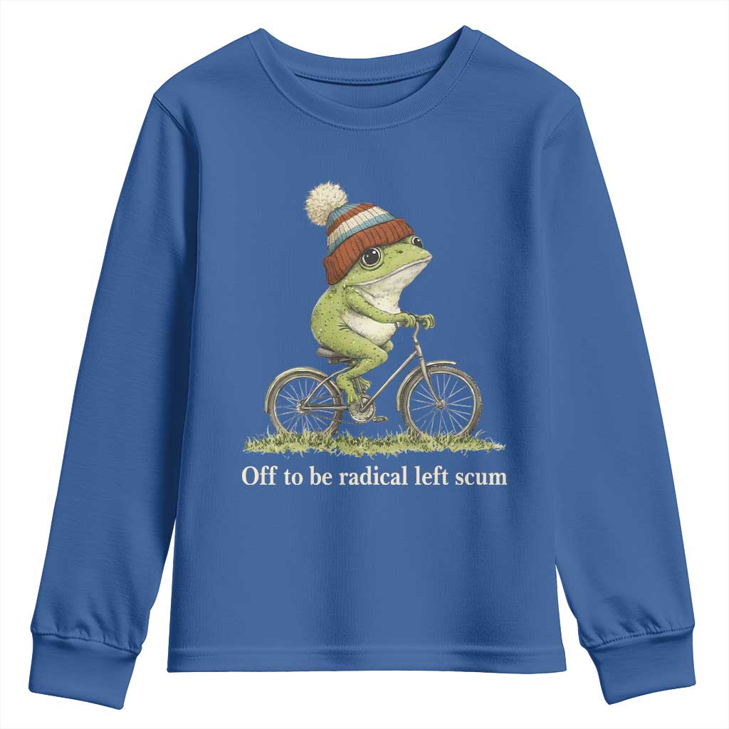 Off To Be Radical Left Scum Youth Sweatshirt Funny Frog Resistance TS11 Royal Blue Print Your Wear