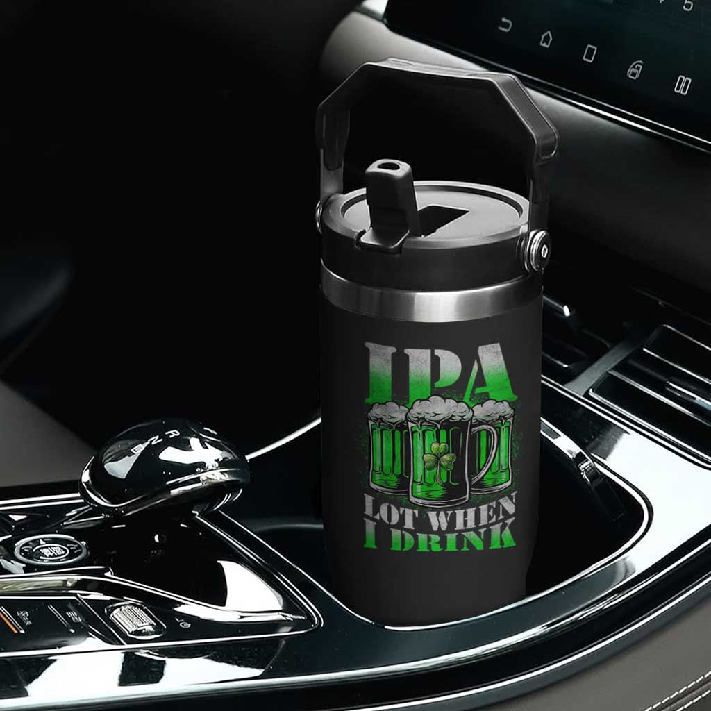 Funny St Patricks Day Beer Lover Flip Straw Tumbler IPA Lot When I Drink Irish Beer Drinking TS11 Print Your Wear