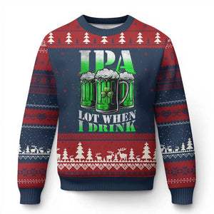 Funny St Patricks Day Beer Lover Ugly Christmas Sweater IPA Lot When I Drink Irish Beer Drinking TS11 Navy Red Print Your Wear