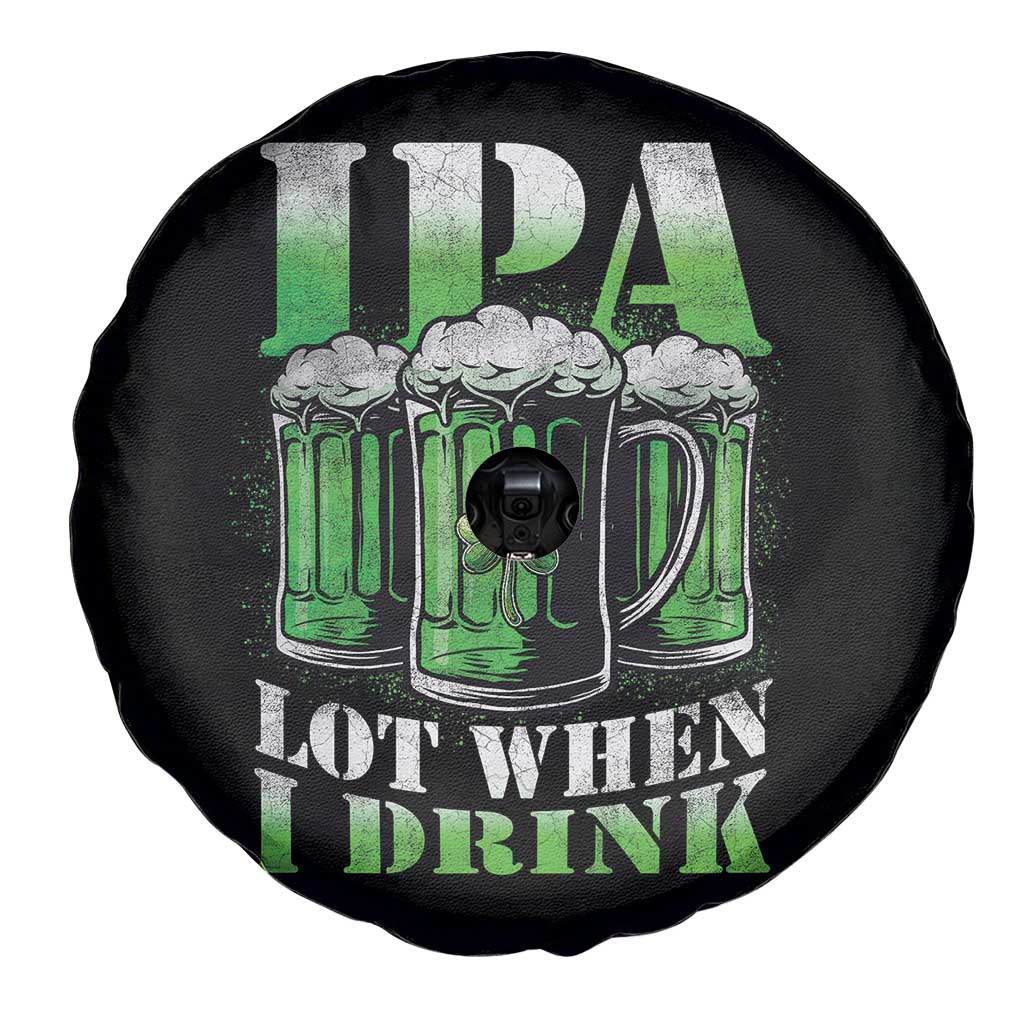 Funny St Patricks Day Beer Lover Spare Tire Cover IPA Lot When I Drink Irish Beer Drinking TS11 Print Your Wear
