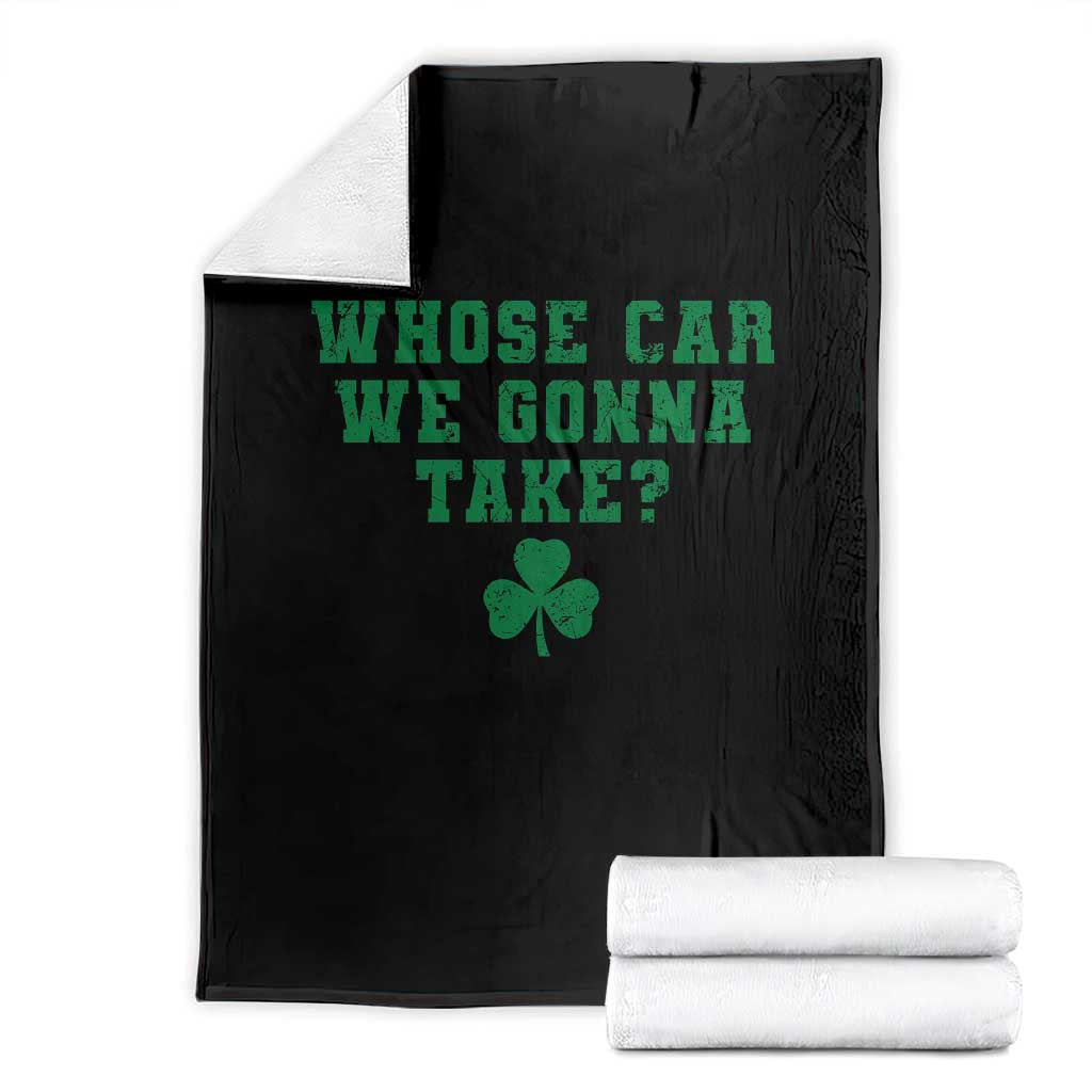 Funny Whose Car We Gonna Take Meme Shamrock Throw Blanket TS11 Black Print Your Wear