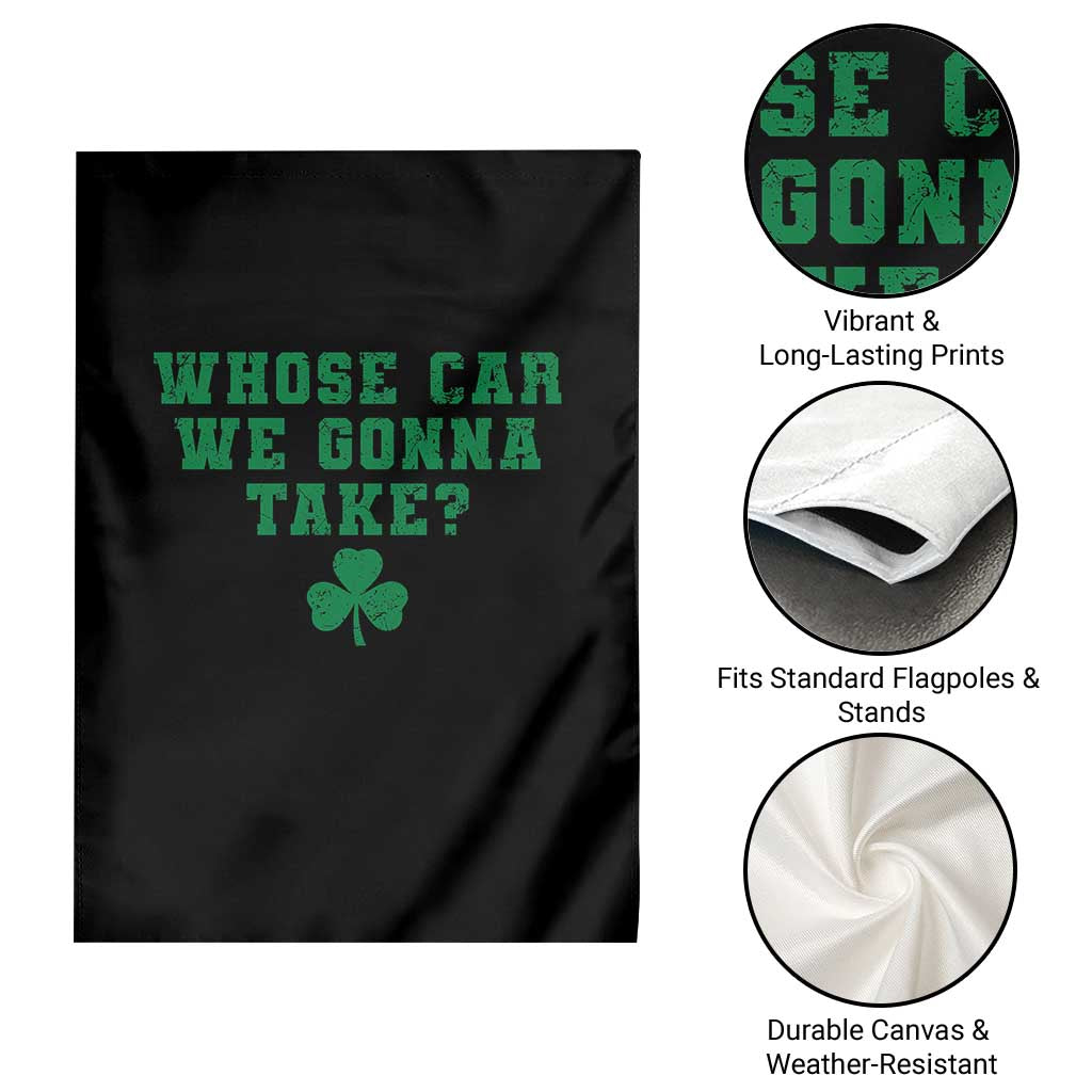 Funny Whose Car We Gonna Take Meme Shamrock Garden Flag TS11 Print Your Wear