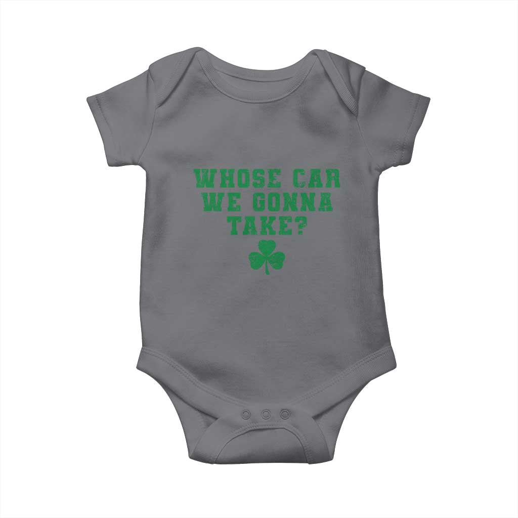 Funny Whose Car We Gonna Take Meme Shamrock Baby Onesie TS11 Charcoal Print Your Wear