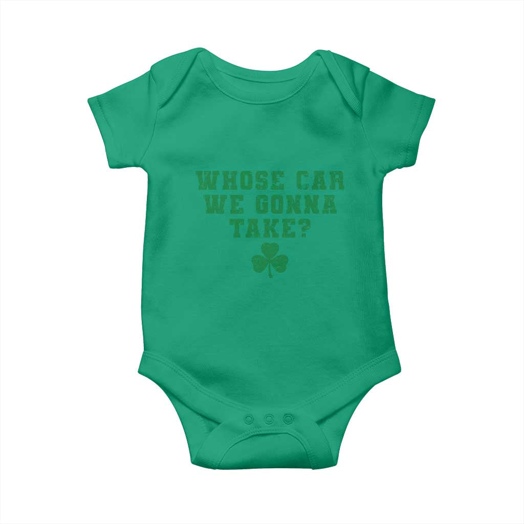 Funny Whose Car We Gonna Take Meme Shamrock Baby Onesie TS11 Irish Green Print Your Wear