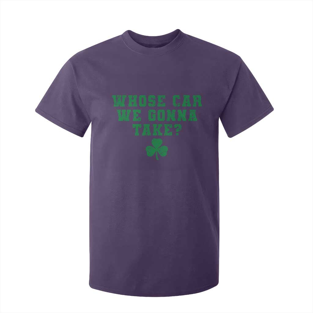 Funny Whose Car We Gonna Take Meme Shamrock T Shirt For Kid TS11 Purple Print Your Wear