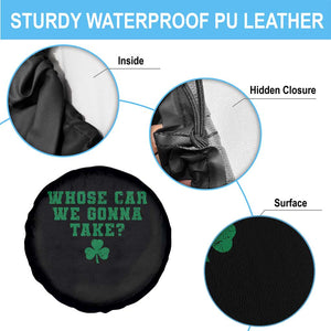 Funny Whose Car We Gonna Take Meme Shamrock Spare Tire Cover TS11 Print Your Wear