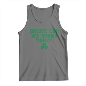 Funny Whose Car We Gonna Take Meme Shamrock Tank Top TS11 Black Heather Print Your Wear