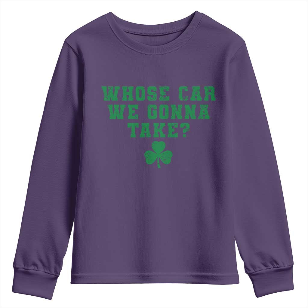 Funny Whose Car We Gonna Take Meme Shamrock Youth Sweatshirt TS11 Purple Print Your Wear