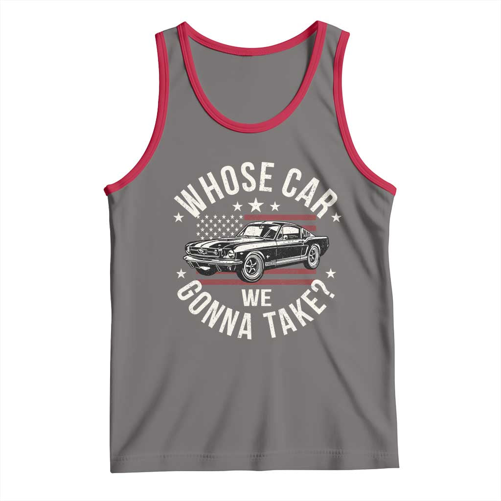 Funny Whose Car We Gonna Take Meme Tank Top Car Enthusiast Vintage American Flag TS11 Deep Heather Red Print Your Wear