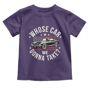 Funny Whose Car We Gonna Take Meme Toddler T Shirt Car Enthusiast Vintage American Flag TS11 Purple Print Your Wear