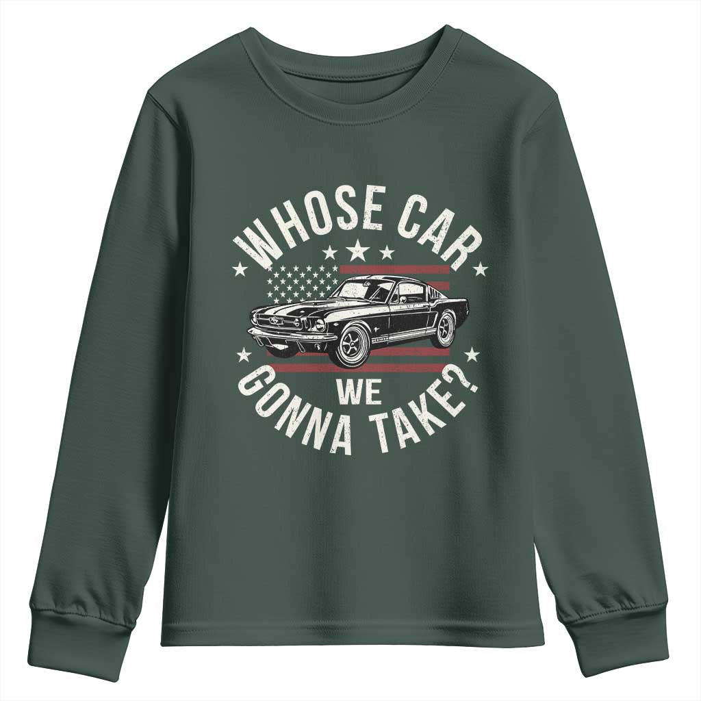 Funny Whose Car We Gonna Take Meme Youth Sweatshirt Car Enthusiast Vintage American Flag TS11 Dark Forest Green Print Your Wear