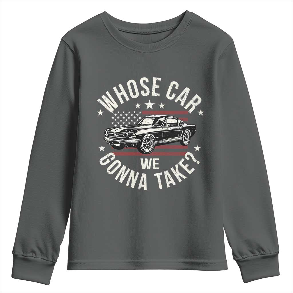 Funny Whose Car We Gonna Take Meme Youth Sweatshirt Car Enthusiast Vintage American Flag TS11 Dark Heather Print Your Wear