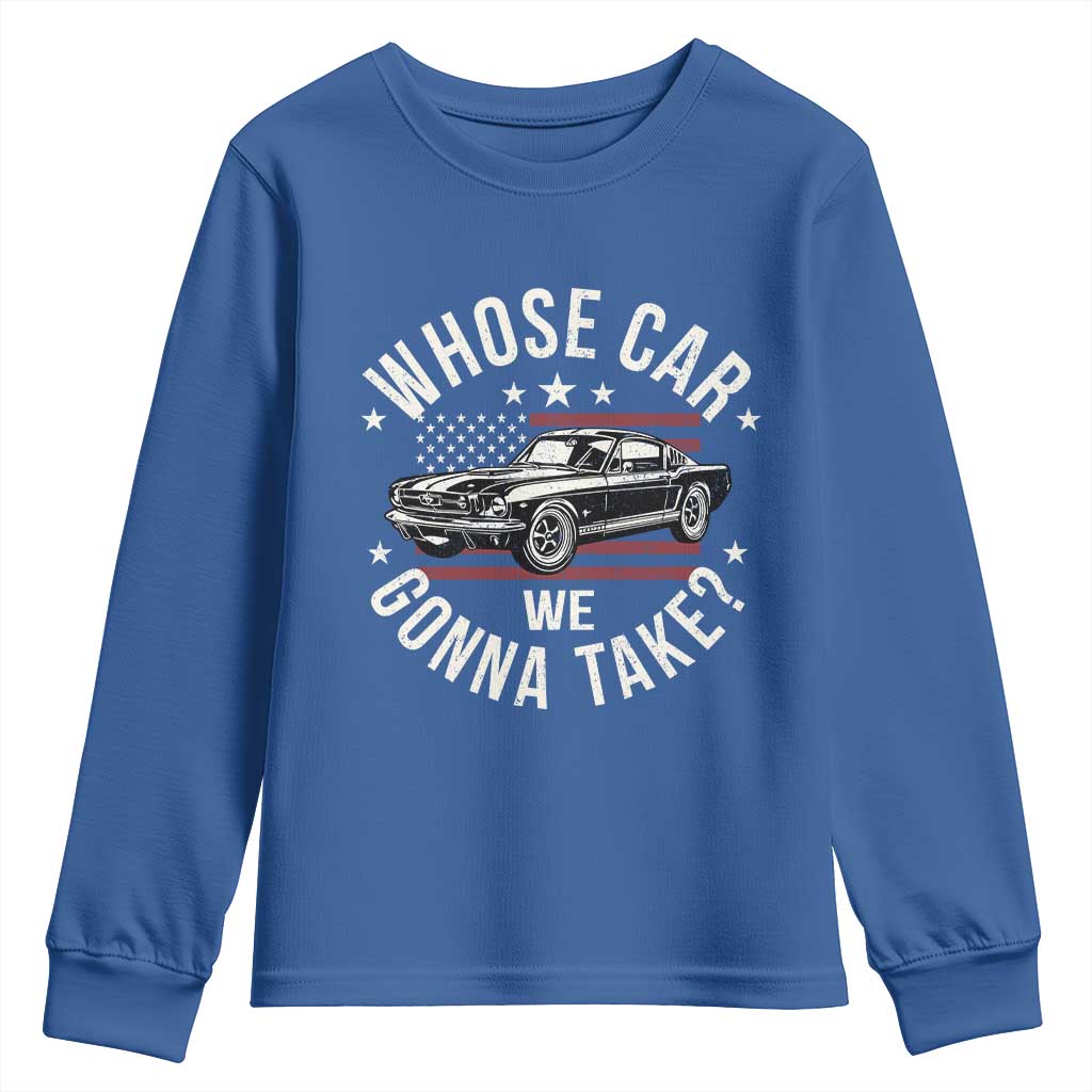 Funny Whose Car We Gonna Take Meme Youth Sweatshirt Car Enthusiast Vintage American Flag TS11 Royal Blue Print Your Wear