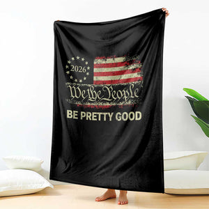 Be Pretti Good Throw Blanket Human Rights Protest Vintage Betsy Ross Flag TS11 Print Your Wear