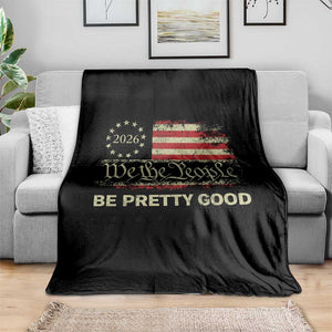 Be Pretti Good Throw Blanket Human Rights Protest Vintage Betsy Ross Flag TS11 Print Your Wear