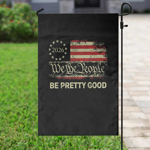 Be Pretti Good Garden Flag Human Rights Protest Vintage Betsy Ross Flag TS11 Print Your Wear