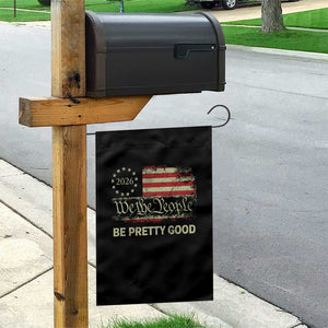Be Pretti Good Garden Flag Human Rights Protest Vintage Betsy Ross Flag TS11 Print Your Wear