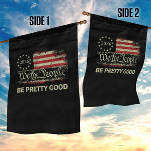 Be Pretti Good Garden Flag Human Rights Protest Vintage Betsy Ross Flag TS11 Print Your Wear