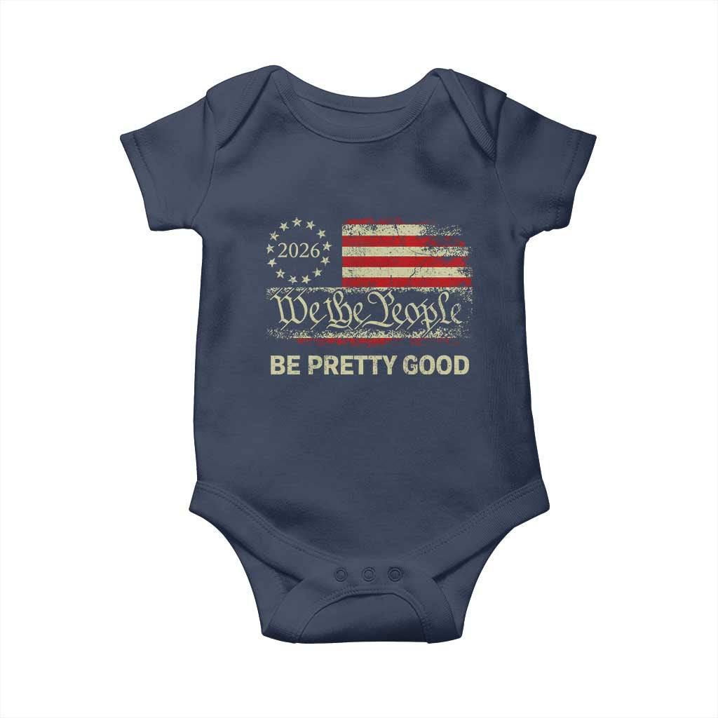 Be Pretti Good Baby Onesie Human Rights Protest Vintage Betsy Ross Flag TS11 Navy Print Your Wear
