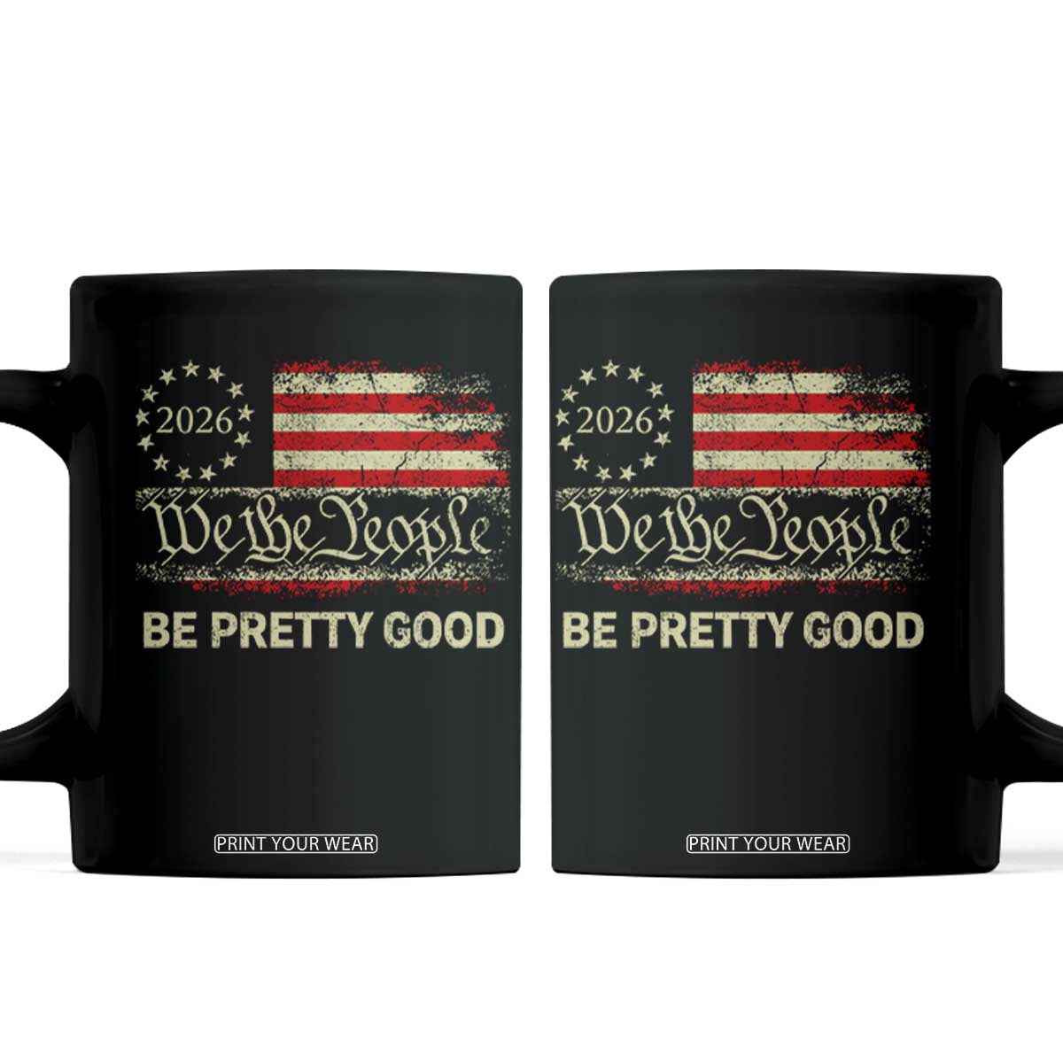 Be Pretti Good Coffee Mug Human Rights Protest Vintage Betsy Ross Flag TS11 Black Print Your Wear