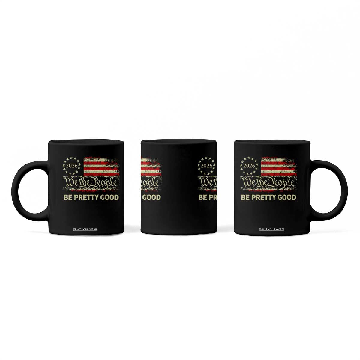 Be Pretti Good Coffee Mug Human Rights Protest Vintage Betsy Ross Flag TS11 Print Your Wear