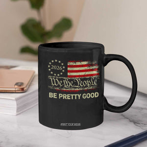 Be Pretti Good Coffee Mug Human Rights Protest Vintage Betsy Ross Flag TS11 Print Your Wear