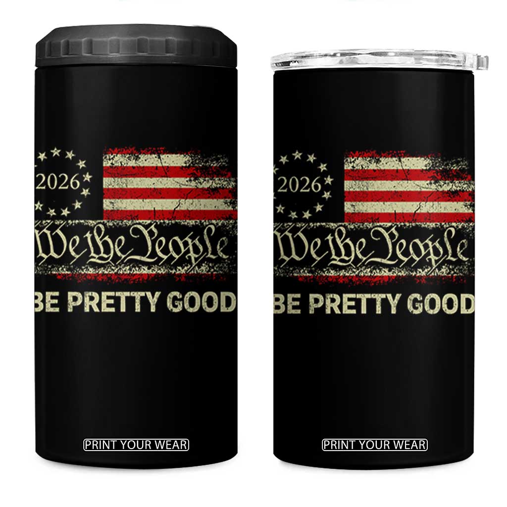 Be Pretti Good 4 in 1 Can Cooler Tumbler Human Rights Protest Vintage Betsy Ross Flag TS11 One Size: 16 oz Black Print Your Wear