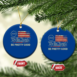 Be Pretti Good Ceramic Ornament Human Rights Protest Vintage Betsy Ross Flag TS11 1pc Blue Print Your Wear