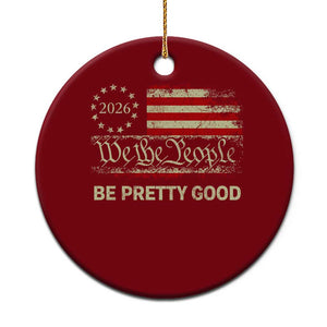Be Pretti Good Ceramic Ornament Human Rights Protest Vintage Betsy Ross Flag TS11 1pc Red Print Your Wear