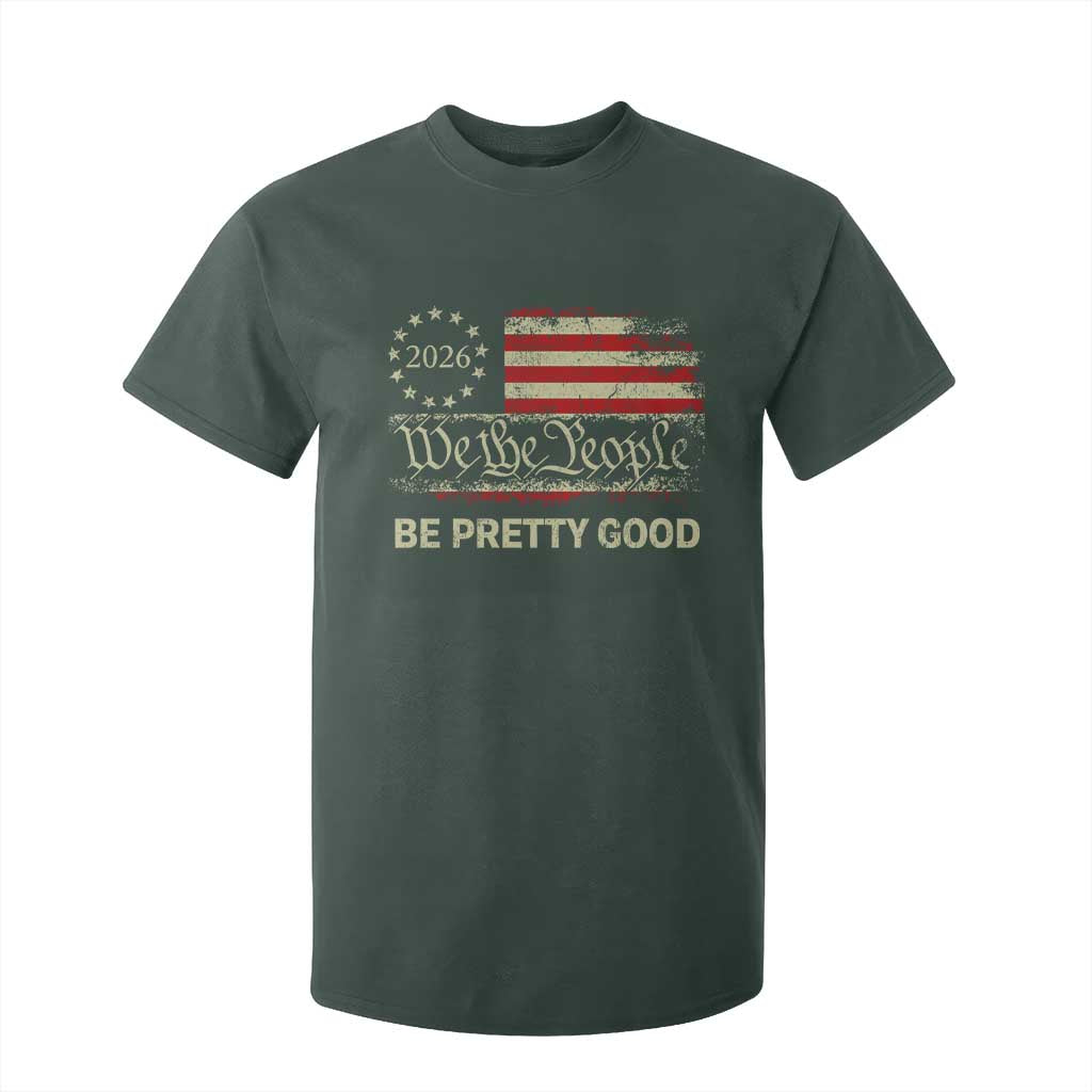 Be Pretti Good T Shirt For Kid Human Rights Protest Vintage Betsy Ross Flag TS11 Dark Forest Green Print Your Wear