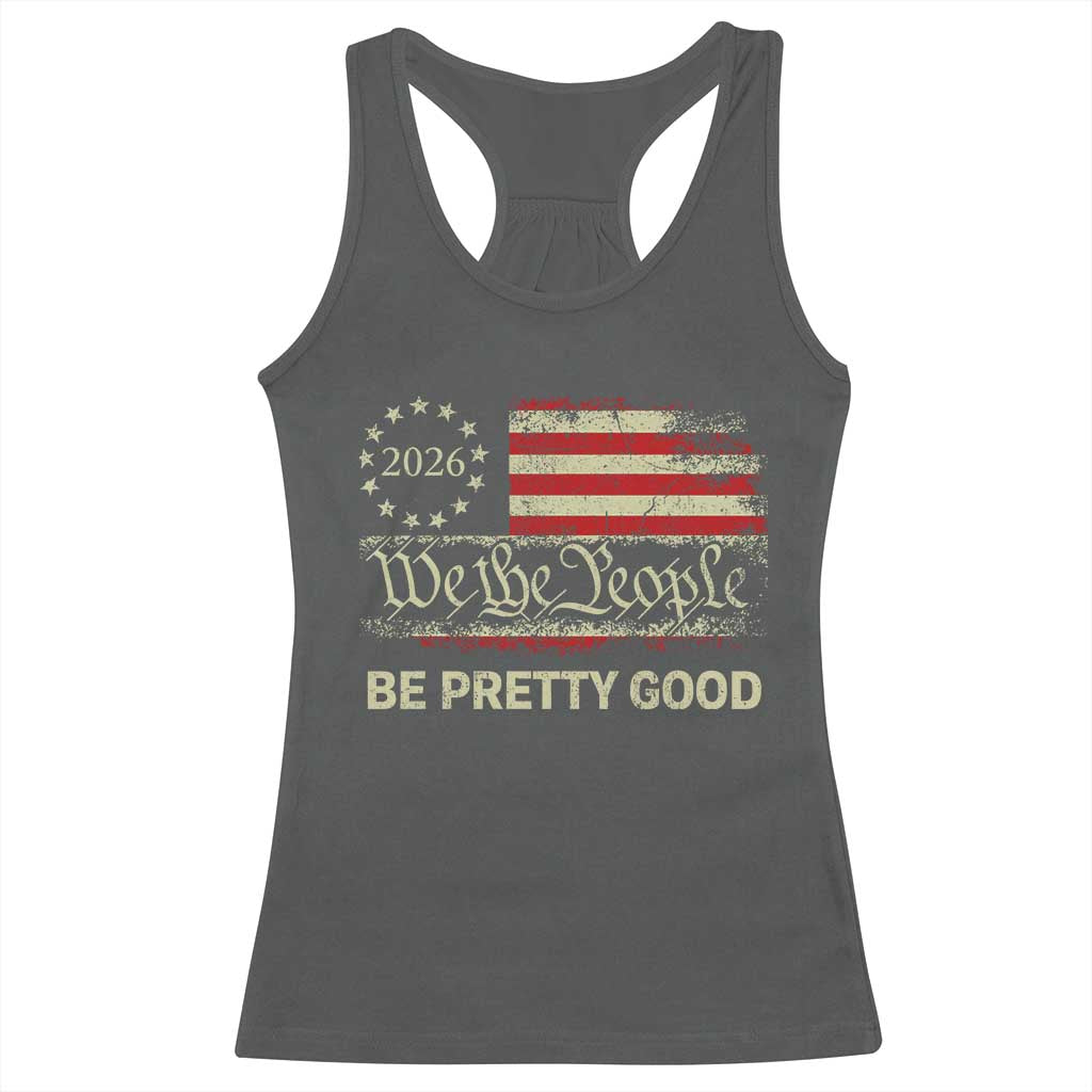Be Pretti Good Racerback Tank Top Human Rights Protest Vintage Betsy Ross Flag TS11 Dark Heather Print Your Wear