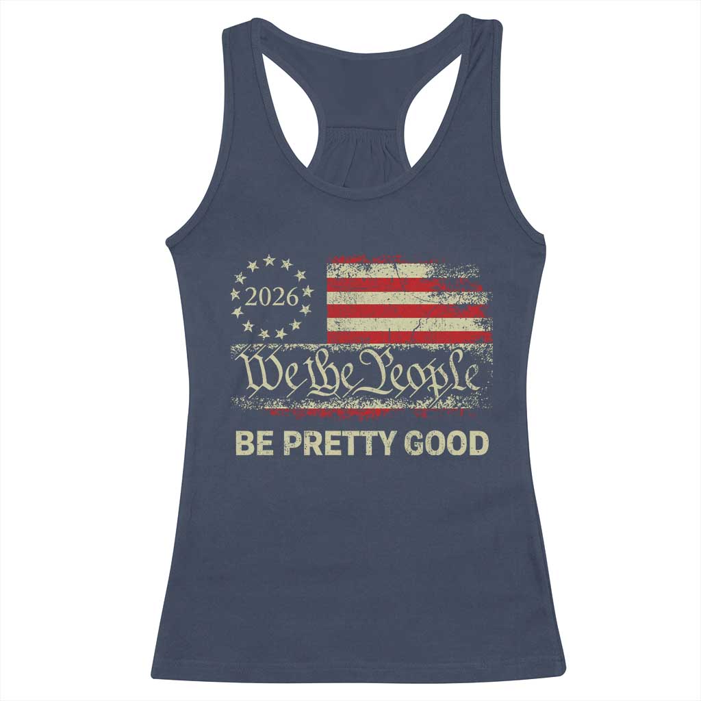 Be Pretti Good Racerback Tank Top Human Rights Protest Vintage Betsy Ross Flag TS11 Navy Print Your Wear