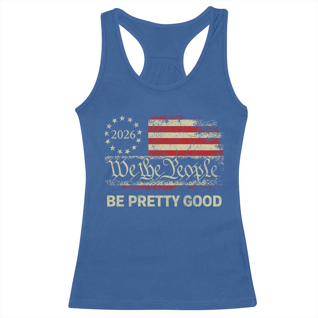 Be Pretti Good Racerback Tank Top Human Rights Protest Vintage Betsy Ross Flag TS11 Royal Blue Print Your Wear