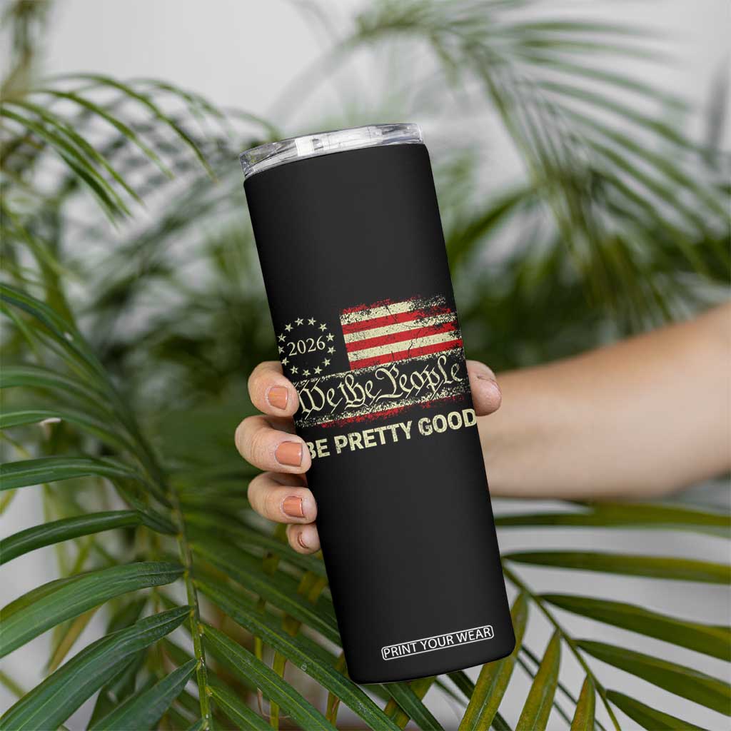 Be Pretti Good Skinny Tumbler Human Rights Protest Vintage Betsy Ross Flag TS11 Print Your Wear