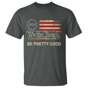 Be Pretti Good T Shirt Human Rights Protest Vintage Betsy Ross Flag TS11 Dark Heather Print Your Wear