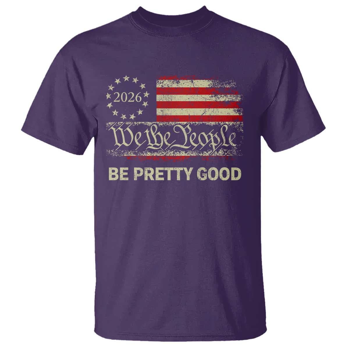 Be Pretti Good T Shirt Human Rights Protest Vintage Betsy Ross Flag TS11 Purple Print Your Wear