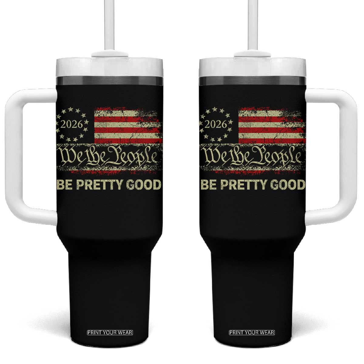 Be Pretti Good Tumbler With Handle Human Rights Protest Vintage Betsy Ross Flag TS11 One Size: 40 oz Black Print Your Wear